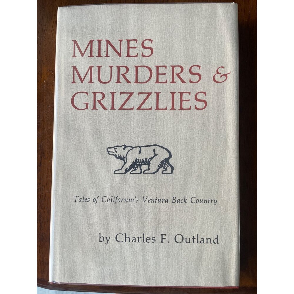 RARE Mines Murders & Grizzlies By Charles F. Outland Hardcover Revised Edition